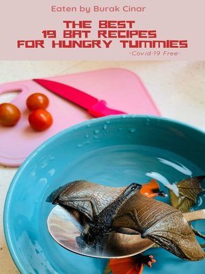 cover image of The Best 19 Bat Recipes for Hungry Tummies